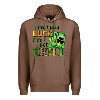 Chestnut I don't need luck i've got skill Premium Hoodie - CowGirlArtShop