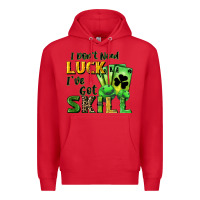Red I don't need luck i've got skill Premium Hoodie - CowGirlArtShop