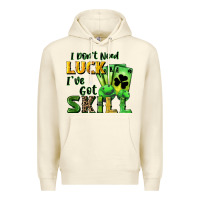 Sandshell I don't need luck i've got skill Premium Hoodie - CowGirlArtShop