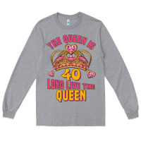 Heather Grey the queen is 40 long live the queen Long Sleeve Tee - Jasminsmagicworld