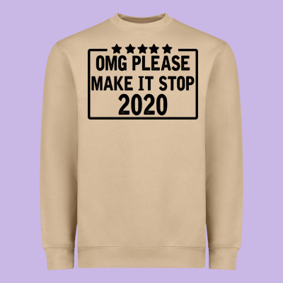 Omg Please Make It Stop 2020 Heavyweight Sweatshirt Designed By Bettercallsaul