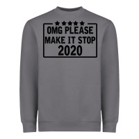 Storm Omg Please Make It Stop 2020 Heavyweight Sweatshirt - Bettercallsaul