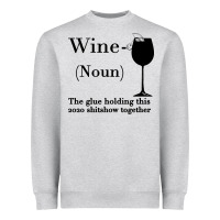 Heather Grey Wine The glue holding this 2020 shitshow together Heavyweight Sweatshirt - Bettercallsaul