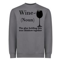 Storm Wine The glue holding this 2020 shitshow together Heavyweight Sweatshirt - Bettercallsaul