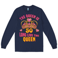 Navy the queen is 50 long live the queen Long Sleeve Tee - Jasminsmagicworld