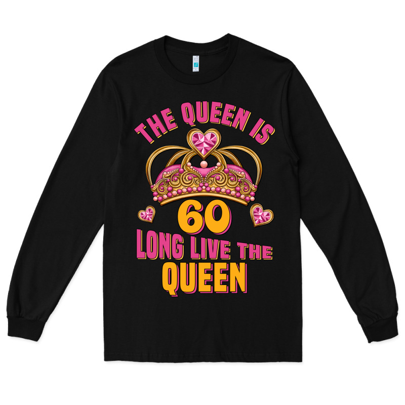 The Queen Is 60 Long Live The Queen Long Sleeve Tee by Jasminsmagicworld | Teevron