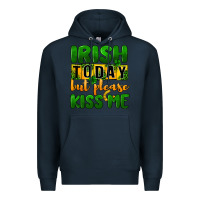 Navy Irish today but please kiss me Premium Hoodie - CowGirlArtShop