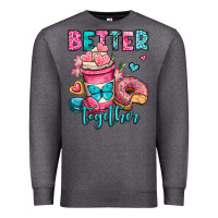 Charcoal Heather better together donut and coffee valentines day Premium Sweatshirt - OliviaCreatesArt