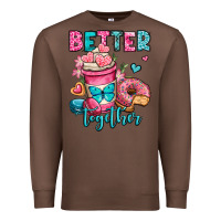 Chestnut better together donut and coffee valentines day Premium Sweatshirt - OliviaCreatesArt
