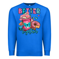 True Royal better together donut and coffee valentines day Premium Sweatshirt - OliviaCreatesArt