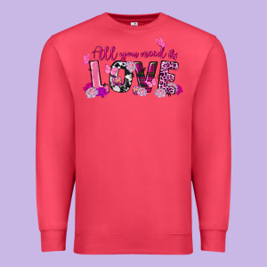 All You Need Is Love Valentine's Day Premium Sweatshirt Designed By Fadigitalartstudio