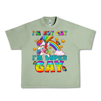 Oil Green LGBTQ I'm Not Gay I'm Super Gay Urban Heavy Tee - BundleAndBundleShop