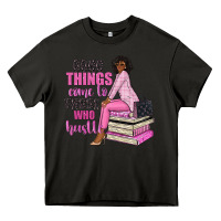 Asphalt good things come to those who hustle Heavy Core Tee - NancyCooperArtShop