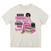 Cream good things come to those who hustle Heavy Core Tee - NancyCooperArtShop