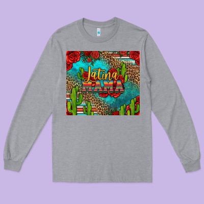 Latina Mama Long Sleeve Tee Designed By Jasminsmagicworld