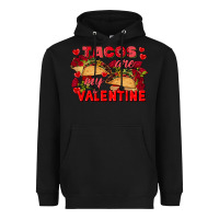Black Tacos are my Valentine Valentine's Day Heavyweight Hoodie - FaDigitalArtStudio