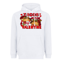 White Tacos are my Valentine Valentine's Day Heavyweight Hoodie - FaDigitalArtStudio