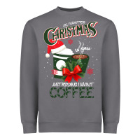Storm All I Want For Christmas Is You Just Kidding I Want Coffee Heavyweight Sweatshirt - Bettercallsaul