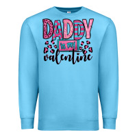 Ocean Blue daddy is my valentine Premium Sweatshirt - OliviaCreatesArt