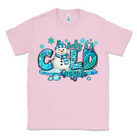 Bubblegum Pink baby its cold outside Classic Tee - MaliasSmallBusiness