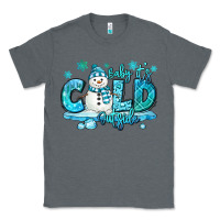 Charcoal Heather baby its cold outside Classic Tee - MaliasSmallBusiness