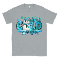 Heather Grey baby its cold outside Classic Tee - MaliasSmallBusiness