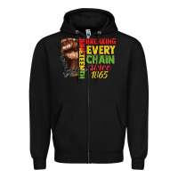Black juneteenth breaking every chain since 1865 Zipper Hoodie - CowGirlArtShop