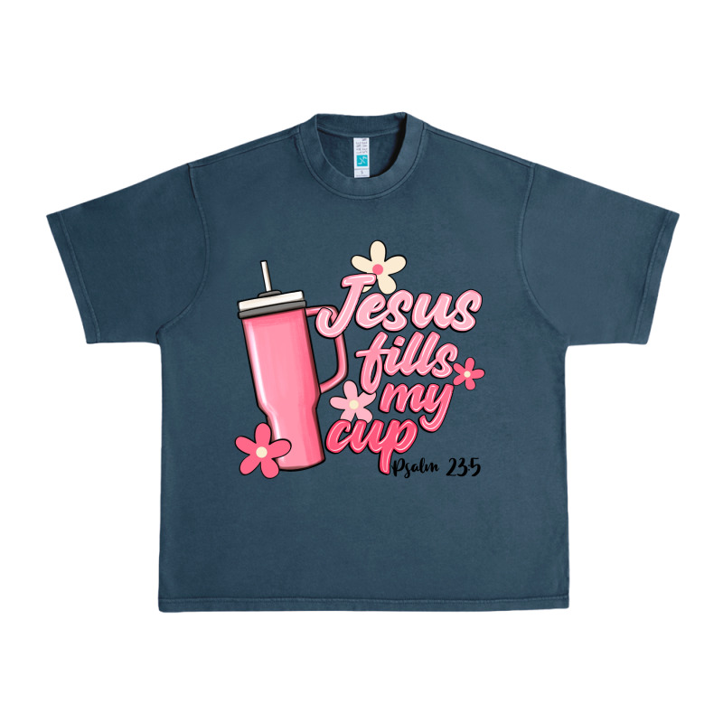 Jesus Fills My Cup Urban Heavy Tee by JahusDesignShop | Teevron