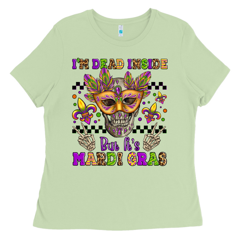 I'm Dead Inside But It's Mardi Gras Ladies Tee by Jasminsmagicworld | Teevron