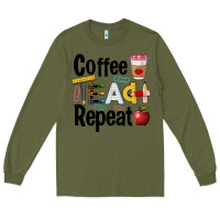 Army Green coffee teach repeat Long Sleeve Tee - BarkalooDesign