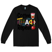 Black coffee teach repeat Long Sleeve Tee - BarkalooDesign