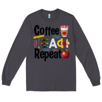 Smoke coffee teach repeat Long Sleeve Tee - BarkalooDesign