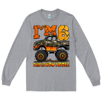 Heather Grey i'm six this is how i roll monster truck birthday Long Sleeve Tee - Jasminsmagicworld