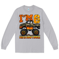 Moon Dust i'm six this is how i roll monster truck birthday Long Sleeve Tee - Jasminsmagicworld