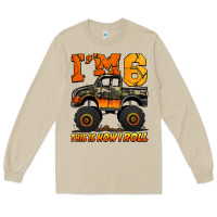I'm Six This Is How I Roll Monster Truck Birthday Long Sleeve Tee | Teevron