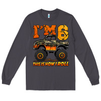 Smoke i'm six this is how i roll monster truck birthday Long Sleeve Tee - Jasminsmagicworld