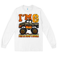 White i'm six this is how i roll monster truck birthday Long Sleeve Tee - Jasminsmagicworld