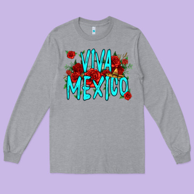 Viva Mexico Long Live Mexico Long Sleeve Tee Designed By Jasminsmagicworld