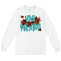 White viva mexico long live mexico Long Sleeve Tee - Jasminsmagicworld