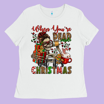 When You're Dead Inside But It's Christmas Ladies Tee Designed By Jasminsmagicworld