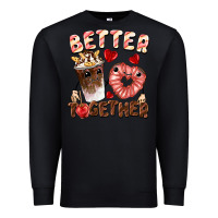 Black Better together Valentine's Day Premium Sweatshirt - FaDigitalArtStudio