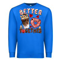 True Royal Better together Valentine's Day Premium Sweatshirt - FaDigitalArtStudio