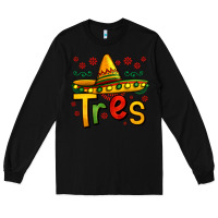 Black tres my third mexican birthday Long Sleeve Tee - Jasminsmagicworld