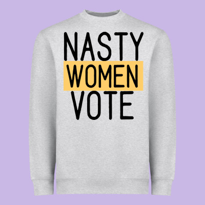 Nasty Women Vote Heavyweight Sweatshirt Designed By Bettercallsaul