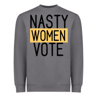 Storm Nasty Women Vote Heavyweight Sweatshirt - Bettercallsaul