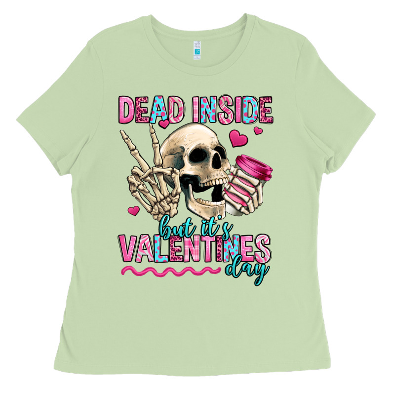 Dead Inside But It's Valentines Day Ladies Tee by Jasminsmagicworld | Teevron