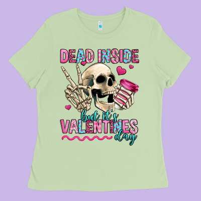 Dead Inside But It's Valentines Day Ladies Tee Designed By Jasminsmagicworld
