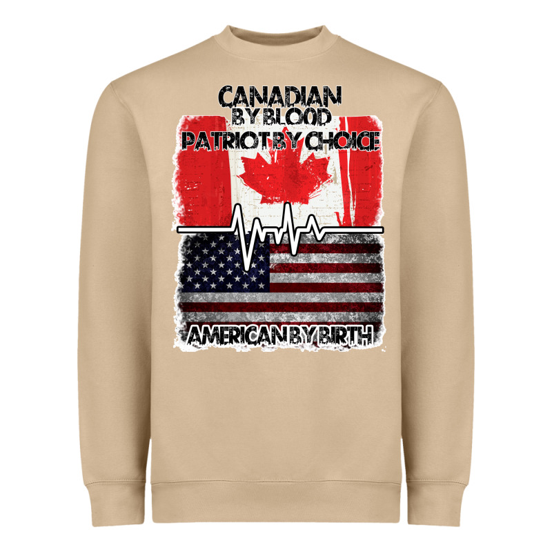 American By Birth Canadian By Blood Patriot By Choice Heavyweight Sweatshirt by Bettercallsaul | Teevron
