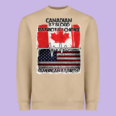 American By Birth Canadian By Blood Patriot By Choice Heavyweight Sweatshirt Designed By Bettercallsaul