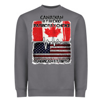 Storm American By Birth Canadian By Blood Patriot By Choice Heavyweight Sweatshirt - Bettercallsaul